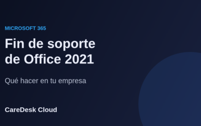 Fin de soporte de Office 2021: qué hacer en tu empresa
